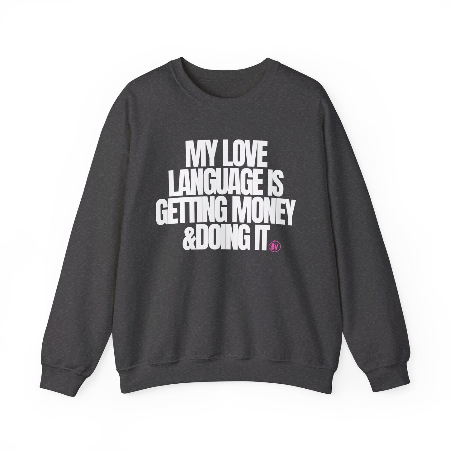 My Love Language Sweatshirt