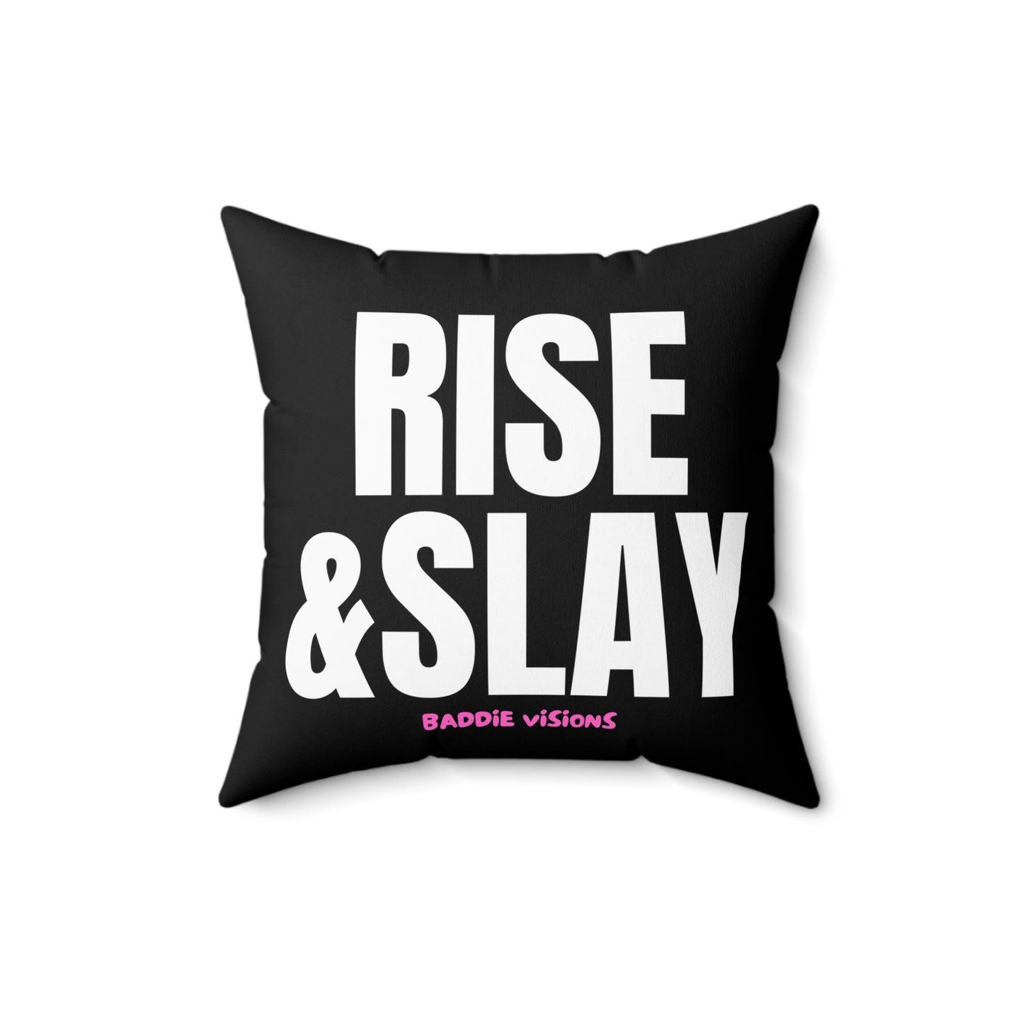 PILLOW Rise & Slay