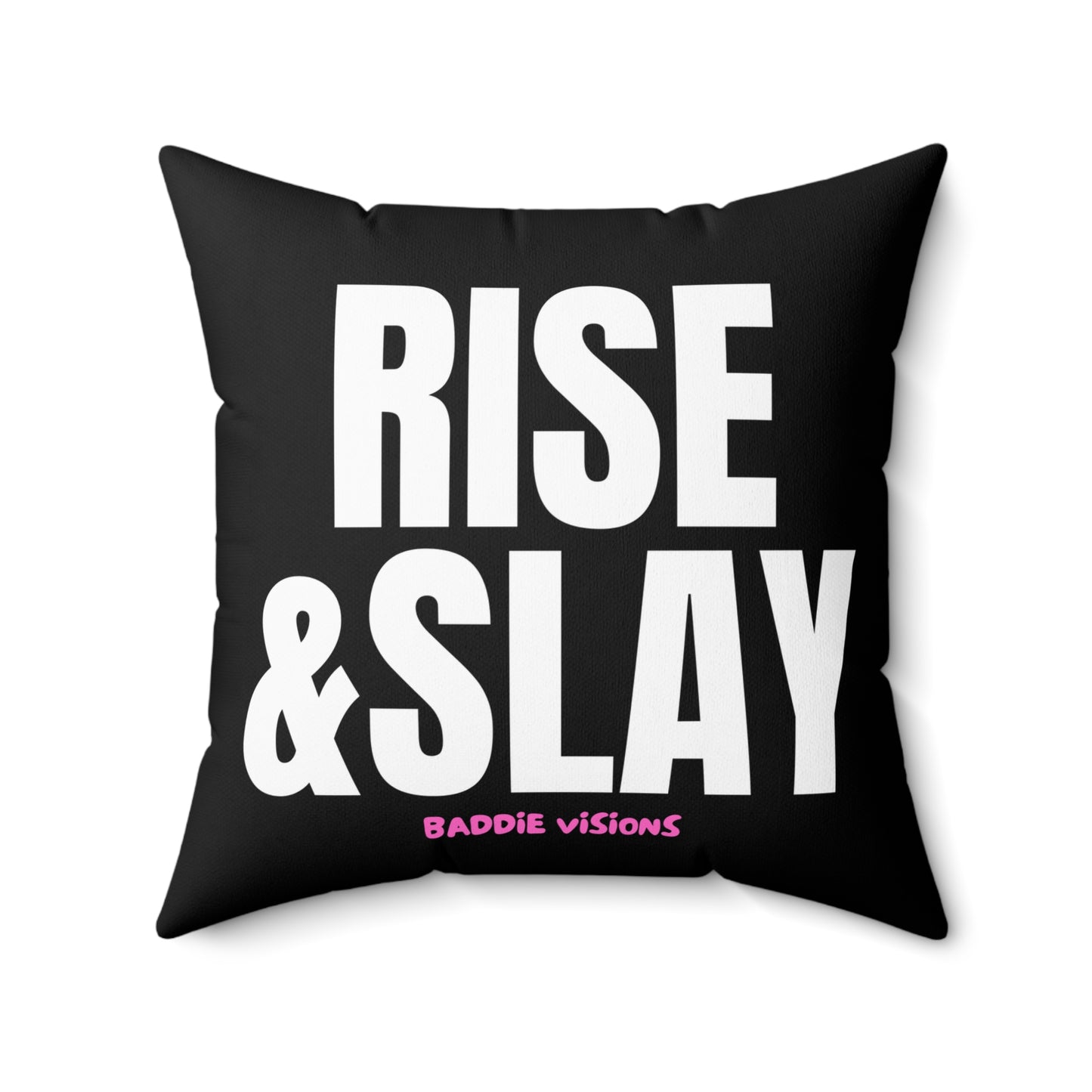 PILLOW Rise & Slay