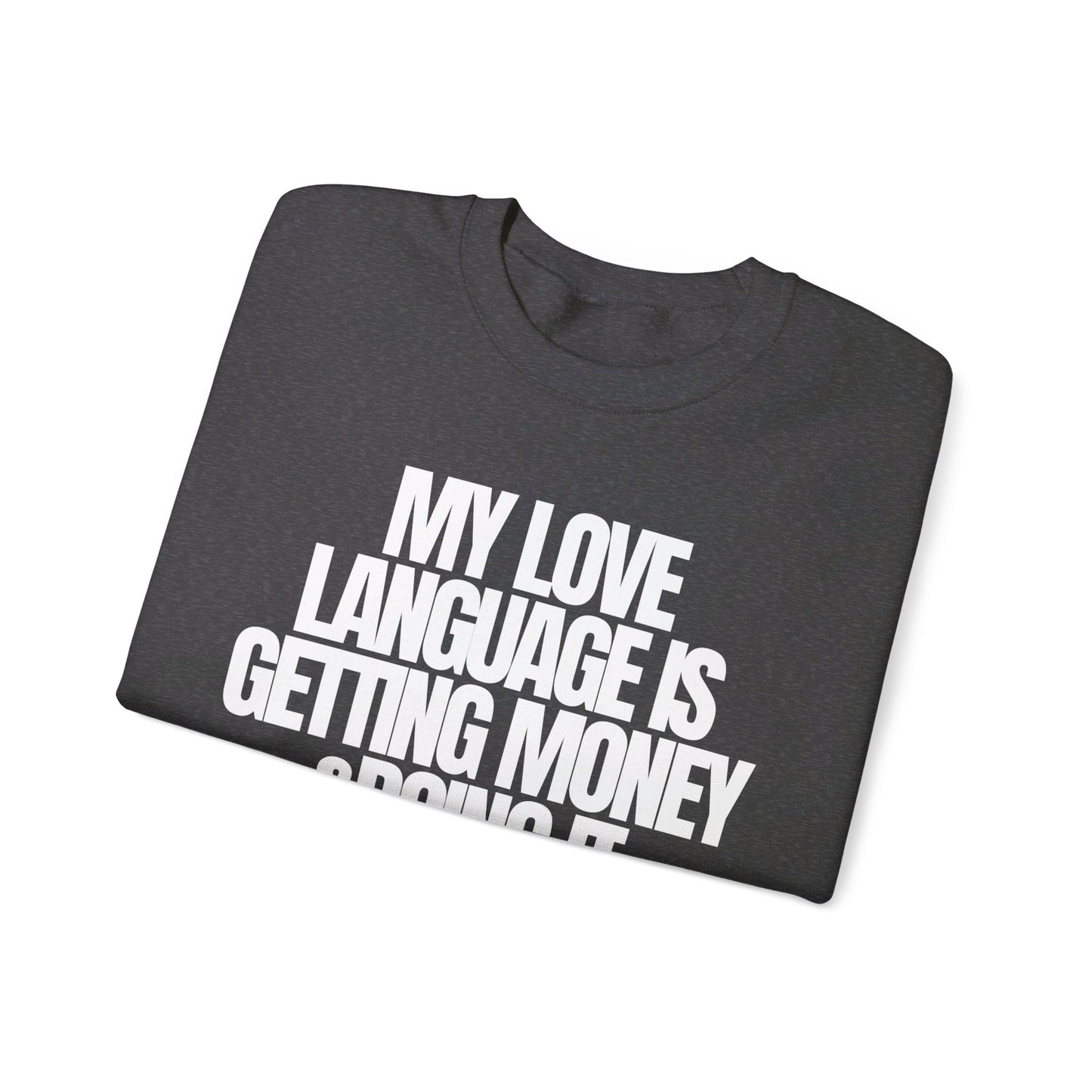 My Love Language Sweatshirt