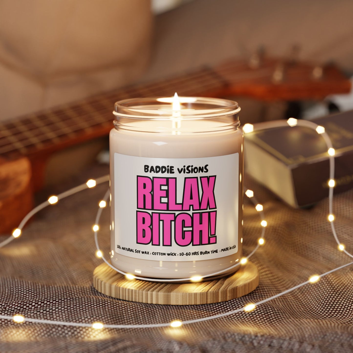 CANDLE Relax Bitch!