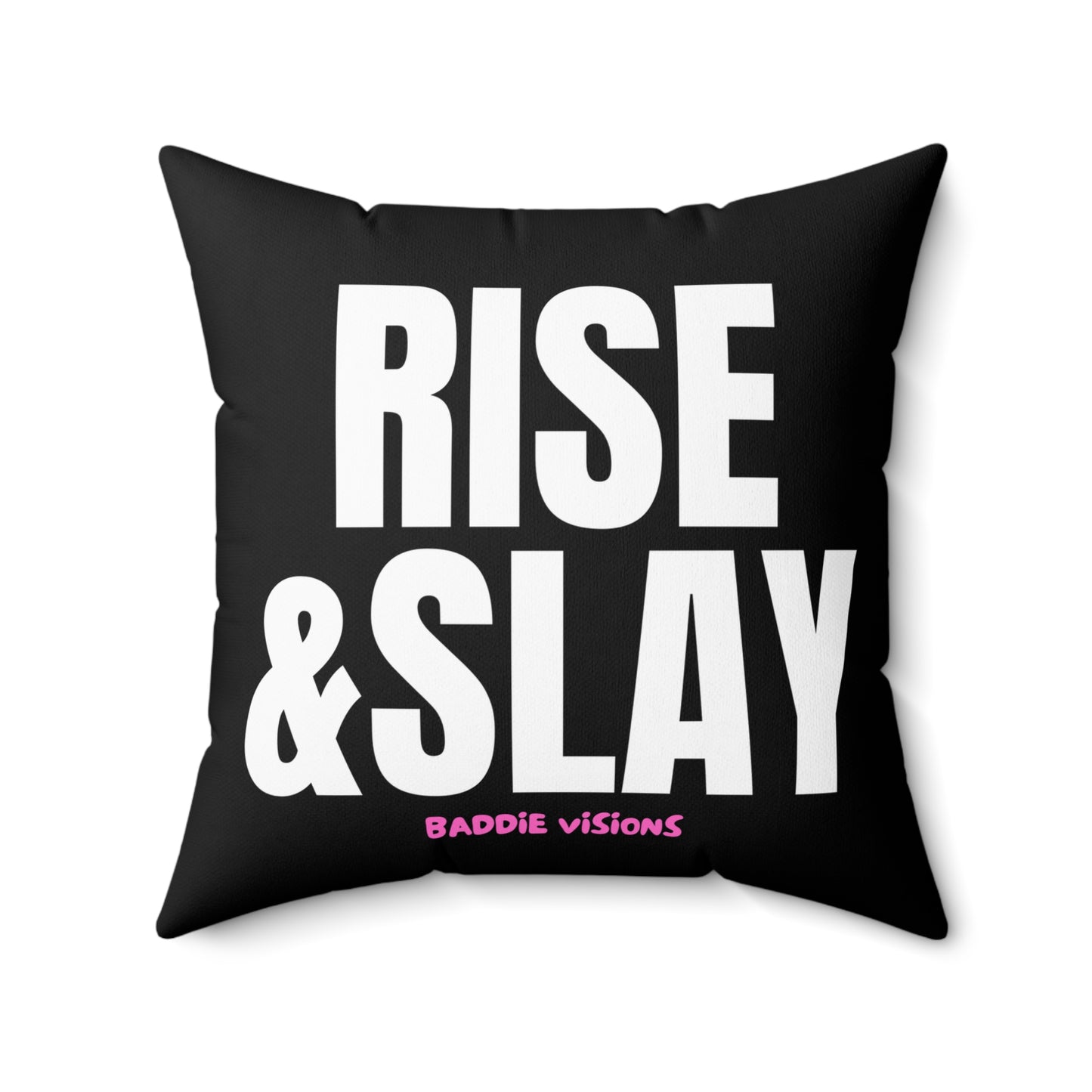 PILLOW Rise & Slay