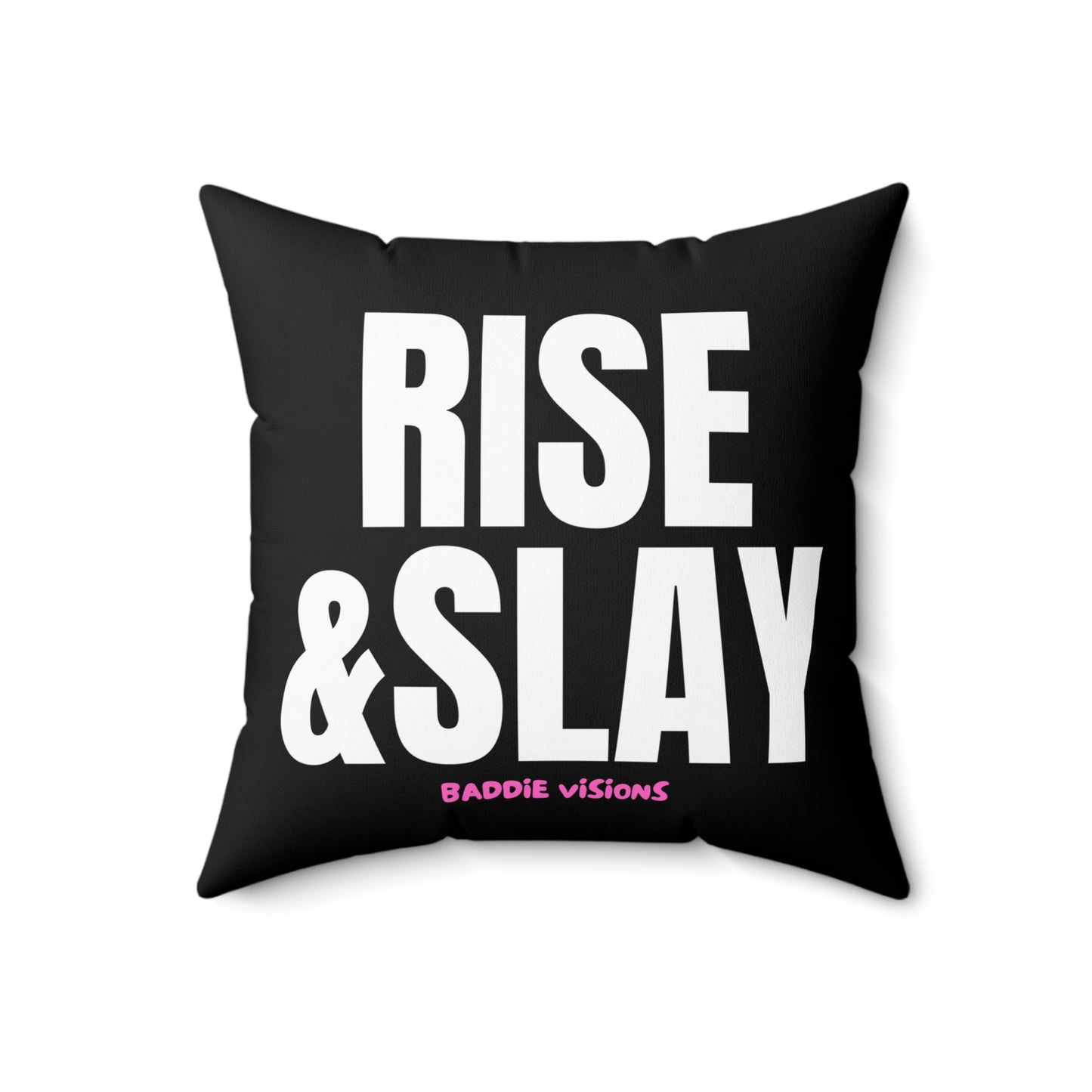 PILLOW Rise & Slay